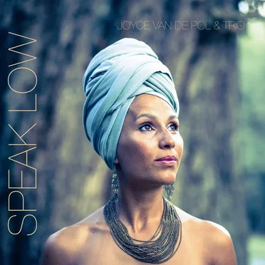 Speak Low by Joyce van de Pol & Trio - album cover