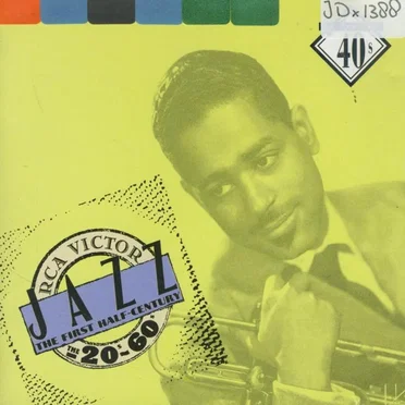 RCA Victor Jazz/The First Half-Century: The 40's by Various Artists - album cover