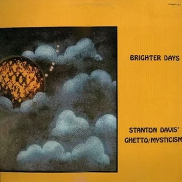 Brighter Days by Stanton Davis’ Ghetto/Mysticism - album cover