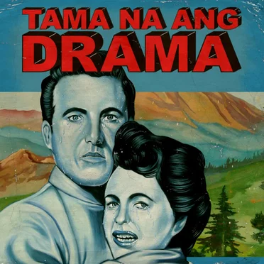 Tama Na Ang Drama by Ang Bandang Shirley - album cover