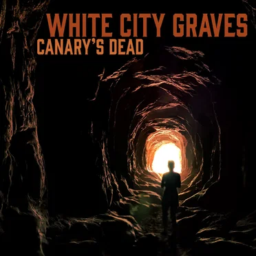 Canary’s Dead by White City Graves - album cover