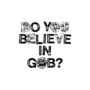 DO YOU BELIVE IN GOB? by GOB - album cover