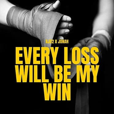 Every Loss Will Be My Win