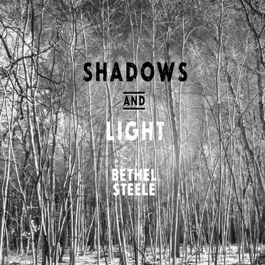 Shadows and Light by Bethel Steele - album cover