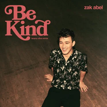 Be Kind (Keanu Silva remix)