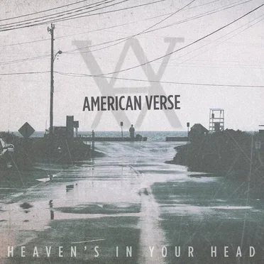 Heaven's In Your Head by American Verse - album cover