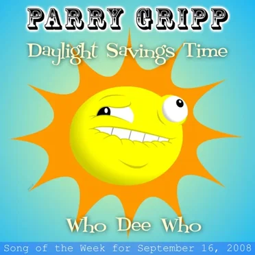 Daylight Savings Time / Who Dee Who