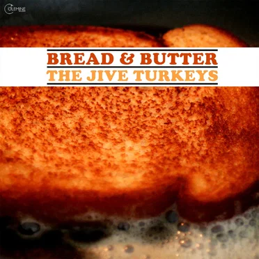 Bread & Butter by The Jive Turkeys - album cover