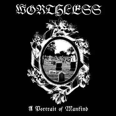 A Portrait of Mankind by Worthless - album cover