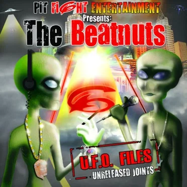 U.F.O. Files: Unreleased Joints by The Beatnuts - album cover