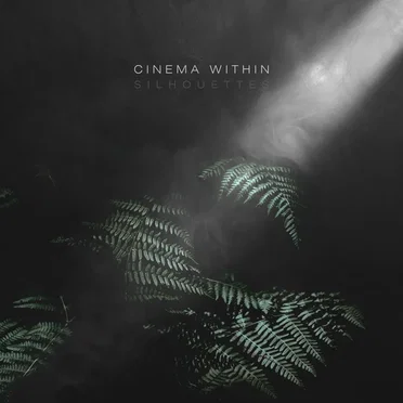 Silhouettes by Cinema Within - album cover