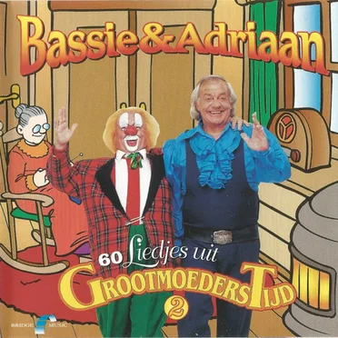 60 liedjes uit grootmoederstijd 2 by Bassie & Adriaan - album cover