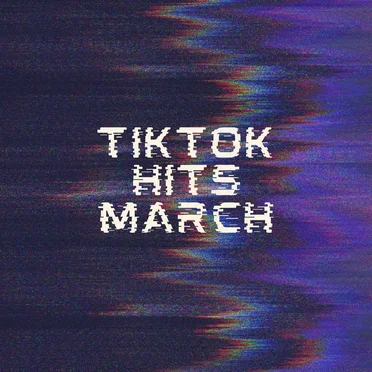 TikTok Hits - March by Various Artists - album cover