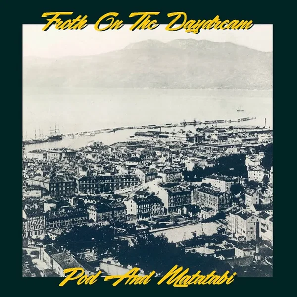 Froth on the daydream