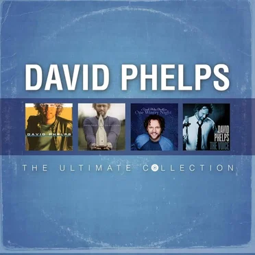 David Phelps: The Ultimate Collection
