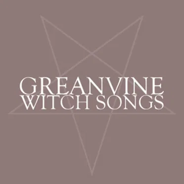 Witch Songs by Greanvine - album cover