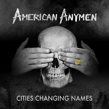 Cities Changing Names by American Anymen - album cover