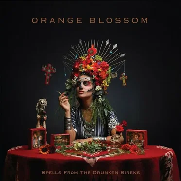 Spells from the Drunken Sirens by Orange Blossom - album cover