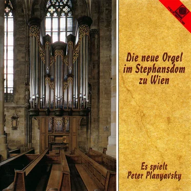 Die neue Orgel im Stephansdom zu Wien by Peter Planyavsky - album cover