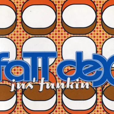 Jus' Funkin by Fatt Dex - album cover