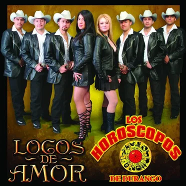 Locos de amor by Los Horóscopos de Durango - album cover