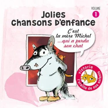 Jolies chansons d'enfance, Vol. 1: C'est la mère Michel