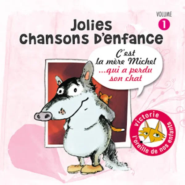 Jolies chansons d'enfance, Vol. 1: C'est la mère Michel