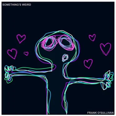Something's Weird by Frank O'Sullivan - album cover