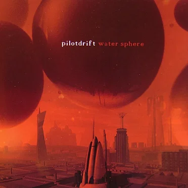 Water Sphere by Pilotdrift - album cover