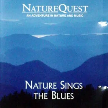 Nature Sings the Blues