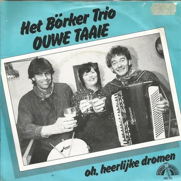Ouwe taaie / Oh, heerlijke dromen