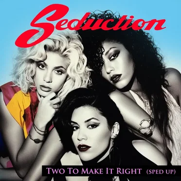 Two to Make It Right (sped up) by Seduction - album cover
