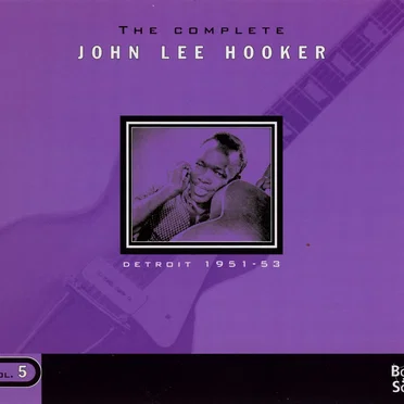 The Complete John Lee Hooker, Volume 5: Detroit 1951–53