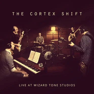 Live at Wizard Tone Studios by The Cortex Shift - album cover