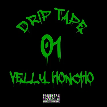 Drip Tape by Velly Honcho - album cover