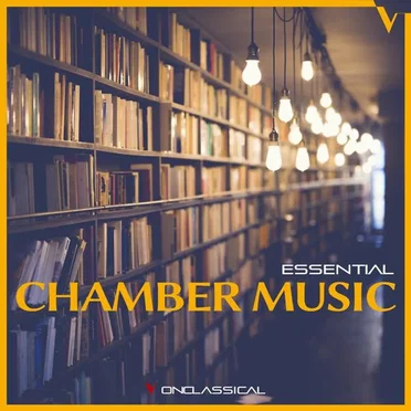 The Essential Chamber Music by OnClassical - album cover