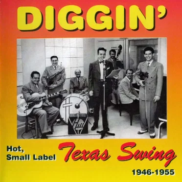 Diggin': Hot, Small Label Texas Swing 1946–1955 by Various Artists - album cover