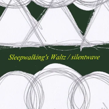 Sleepwalking’s Waltz