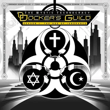 The Mystic Technocracy - Season 1: The Age of Ignorance by Docker's Guild - album cover