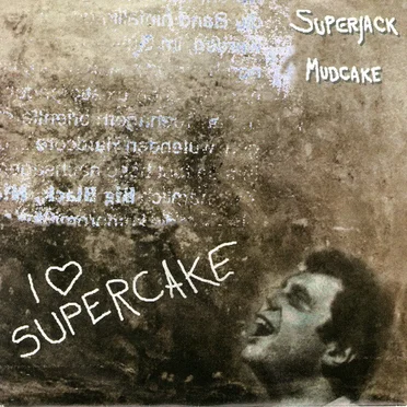 I Love Supercake by Superjack - album cover