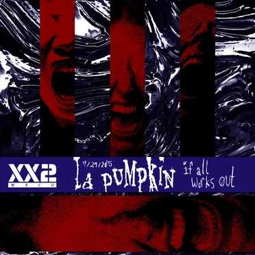 'if all works out' -la pumpkin for XX2 on WXCU-