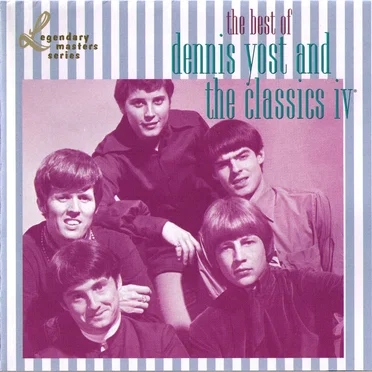 Best of Dennis Yost & Classics IV