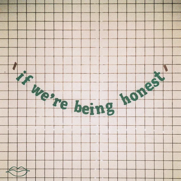 if we’re being honest