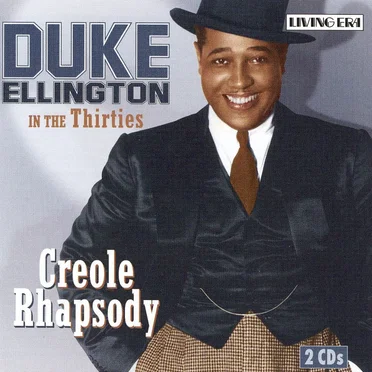Creole Rhapsody: Duke Ellington in the Thirties