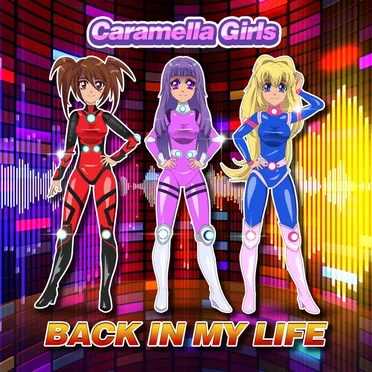 Back In My Life by Caramella Girls - album cover