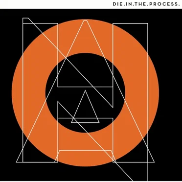 Die in the Process
