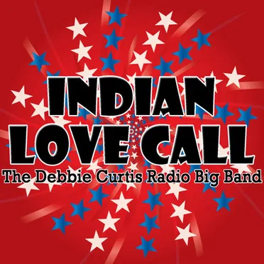 Indian Love Call by Debbie Curtis - album cover