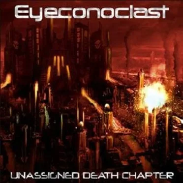 Unassigned Death Chapter by Eyeconoclast - album cover