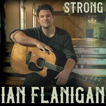 Strong by Ian Flanigan - album cover