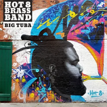 Big Tuba by Hot 8 Brass Band - album cover